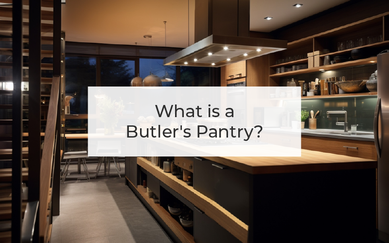 What is a Butler's Pantry?